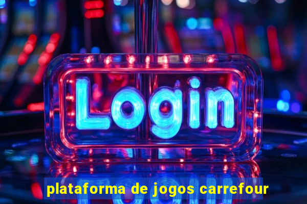 plataforma de jogos carrefour